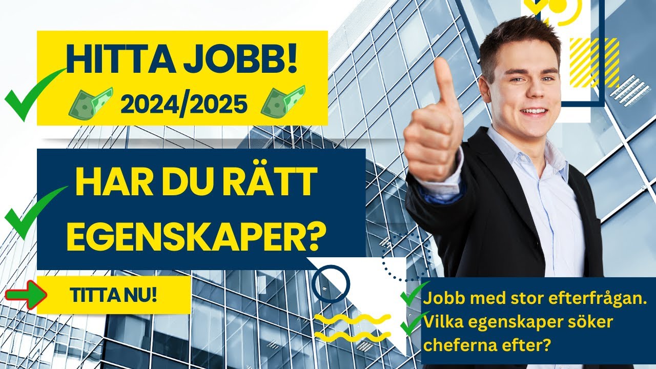 Hitta jobb 2024/2025 - Vilka egenskaper är heta på arbetsmarknaden?