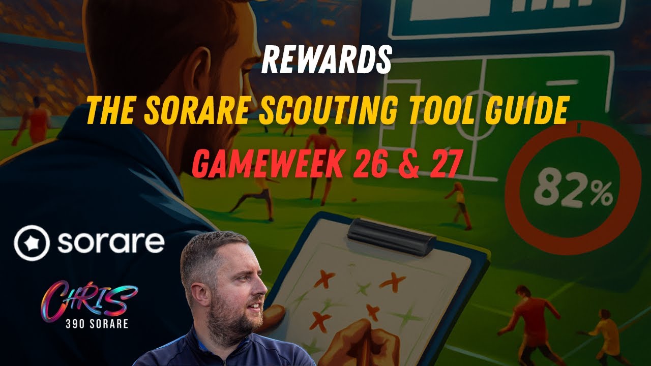 Sorare GW26&ndash;28 Results & How I&rsquo;m Using the Scouting Tool to Gain an Edge