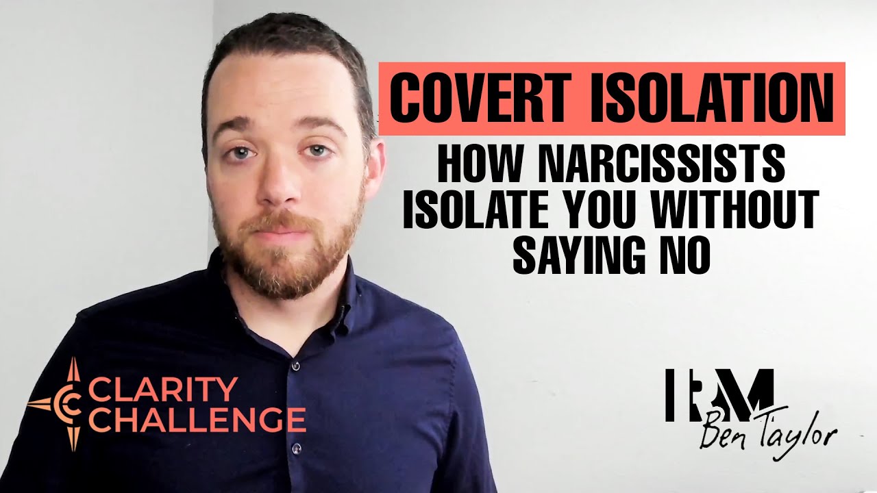 Covert Isolation | How Narcissists Isolate You Without Saying No