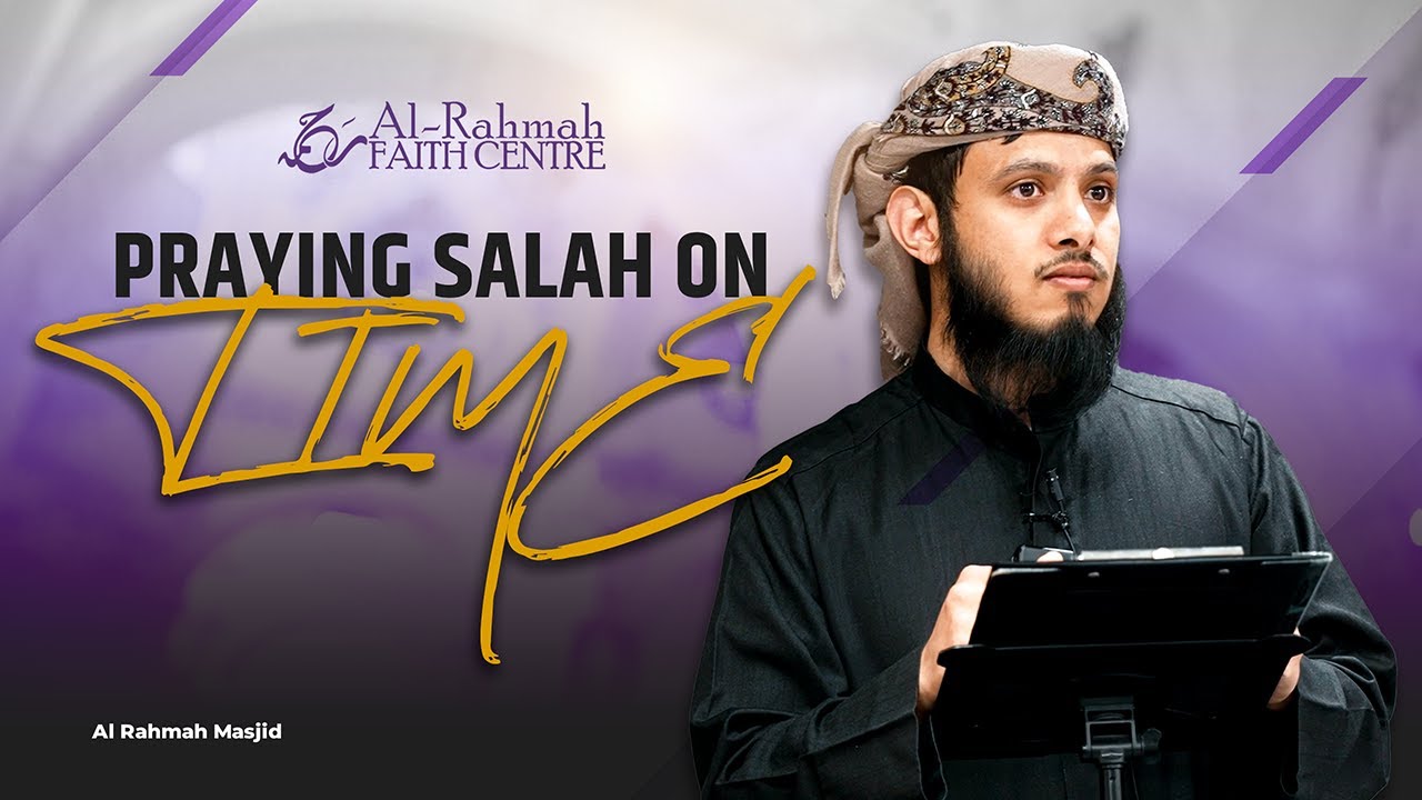 Praying Salah on Time | Khutbah by Ustadh Umar Muqaddam