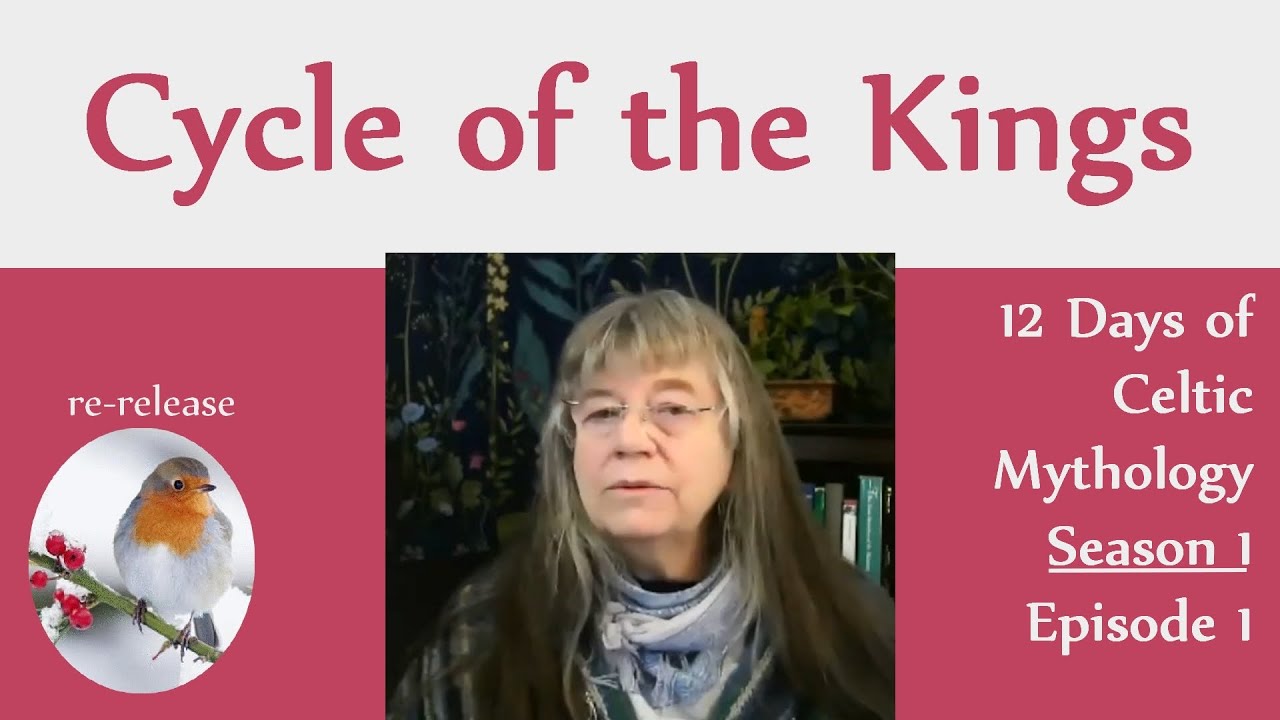 Cycle of the Kings - 12 Days of Celtic Mythology S1e1