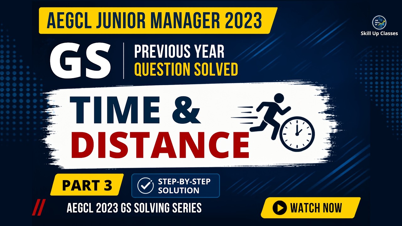 AEGCL Junior Manager 2023 GS | Time & Distance Numerical | PYQ Solved | Part 3