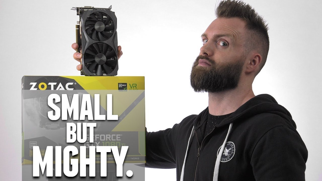 The SMALLEST GTX 1080 Ti - ZOTAC GTX 1080 Ti MINI Review