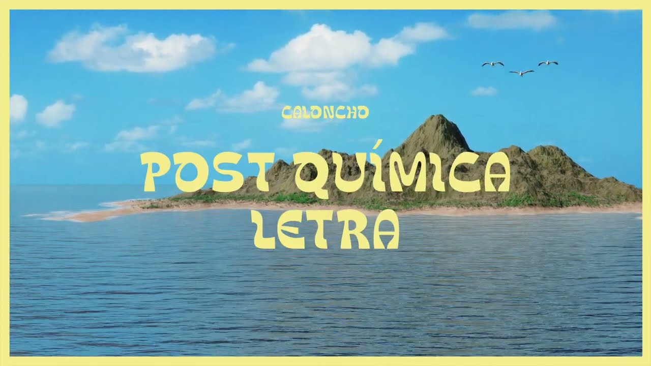 Caloncho - Post Química (Letra)