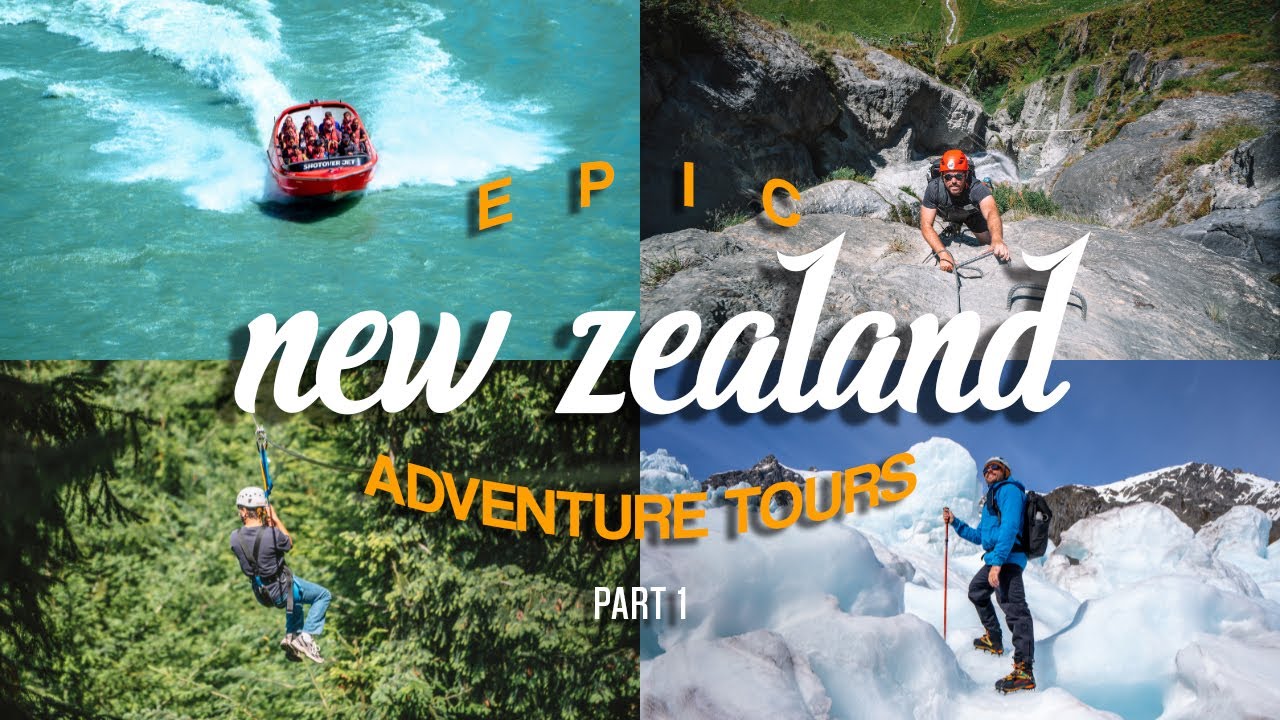 EPIC NEW ZEALAND ADVENTURE TOURS! Nonstop Action on the South Island!