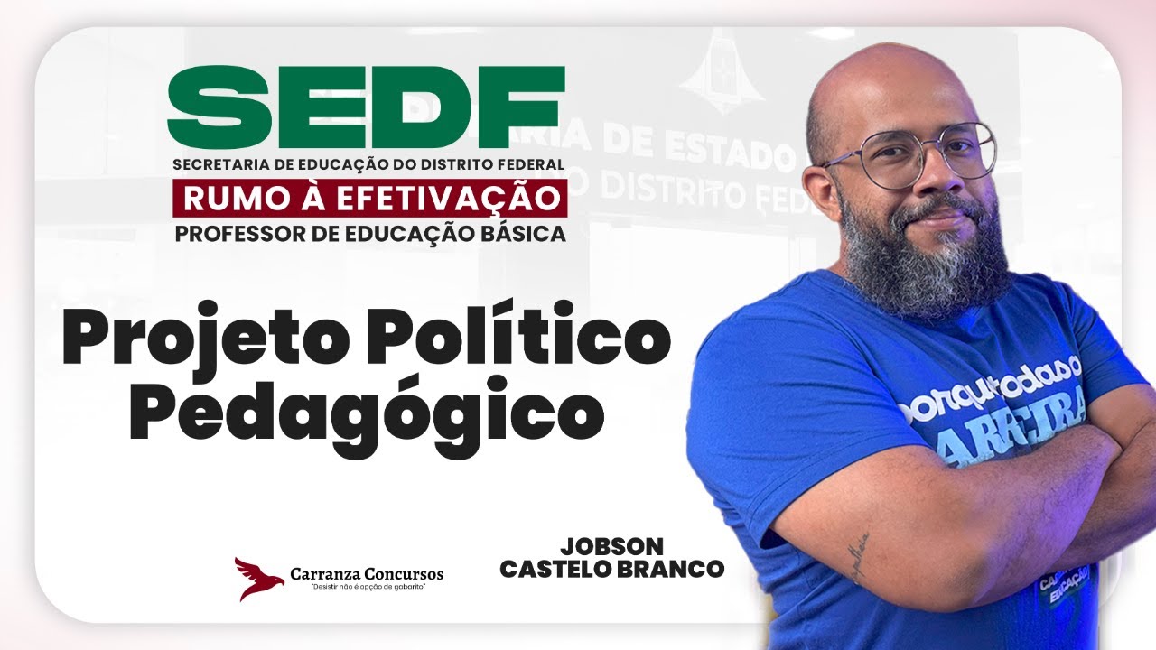 Concurso SEDF: Projeto Político-Pedagógico na Educação e o que cai em prova