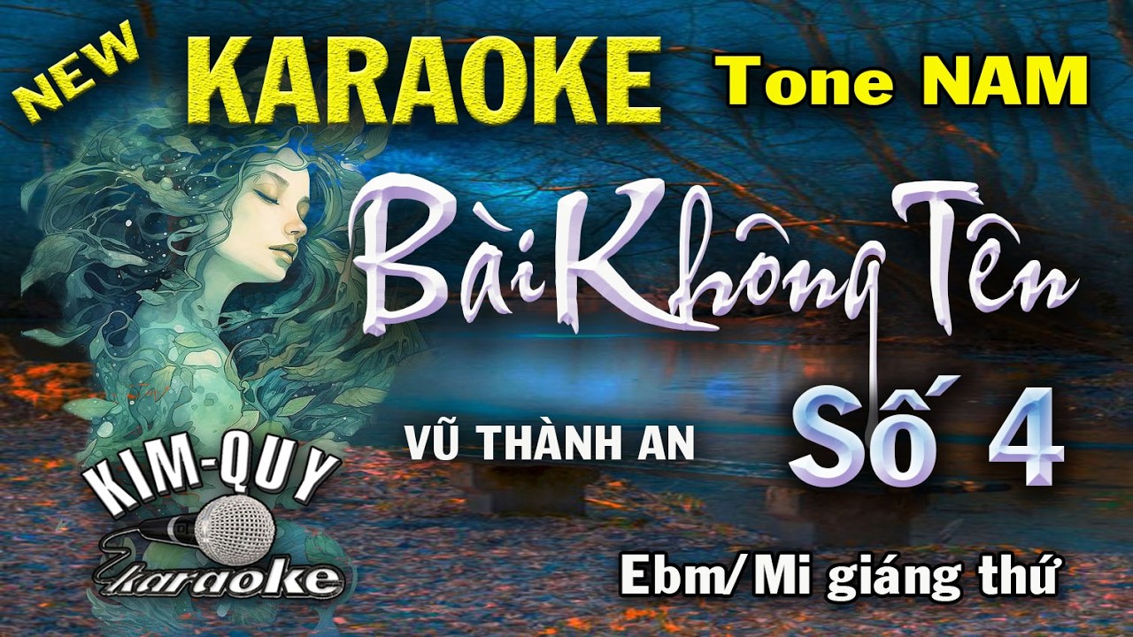 Karaoke BÀI KHÔNG TÊN SỐ 4 (Vũ Thành An) Ballad Slow-Version 2026 - Tone NAM (Ebm/Mi giáng Thứ)