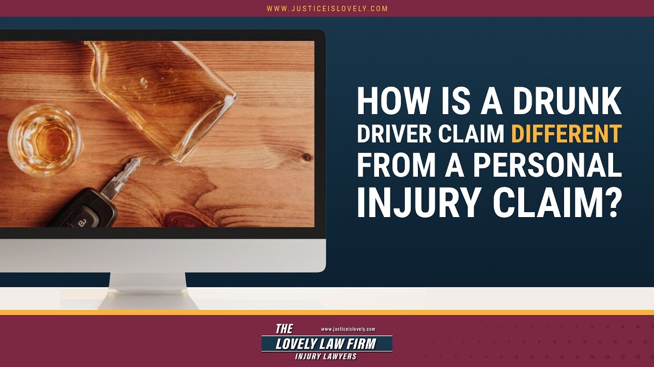 How Is A Drunk Driver Claim Different From A Personal Injury Claim?