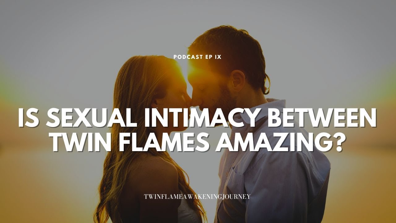 The Intimacy Between Twin Flames and The Healing Power of Sexual Energy, Special Guest