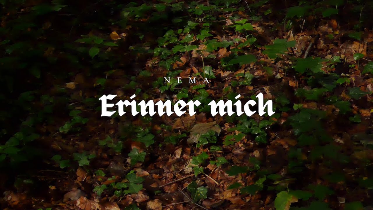 N E M A - Erinner mich (Musikvideo)