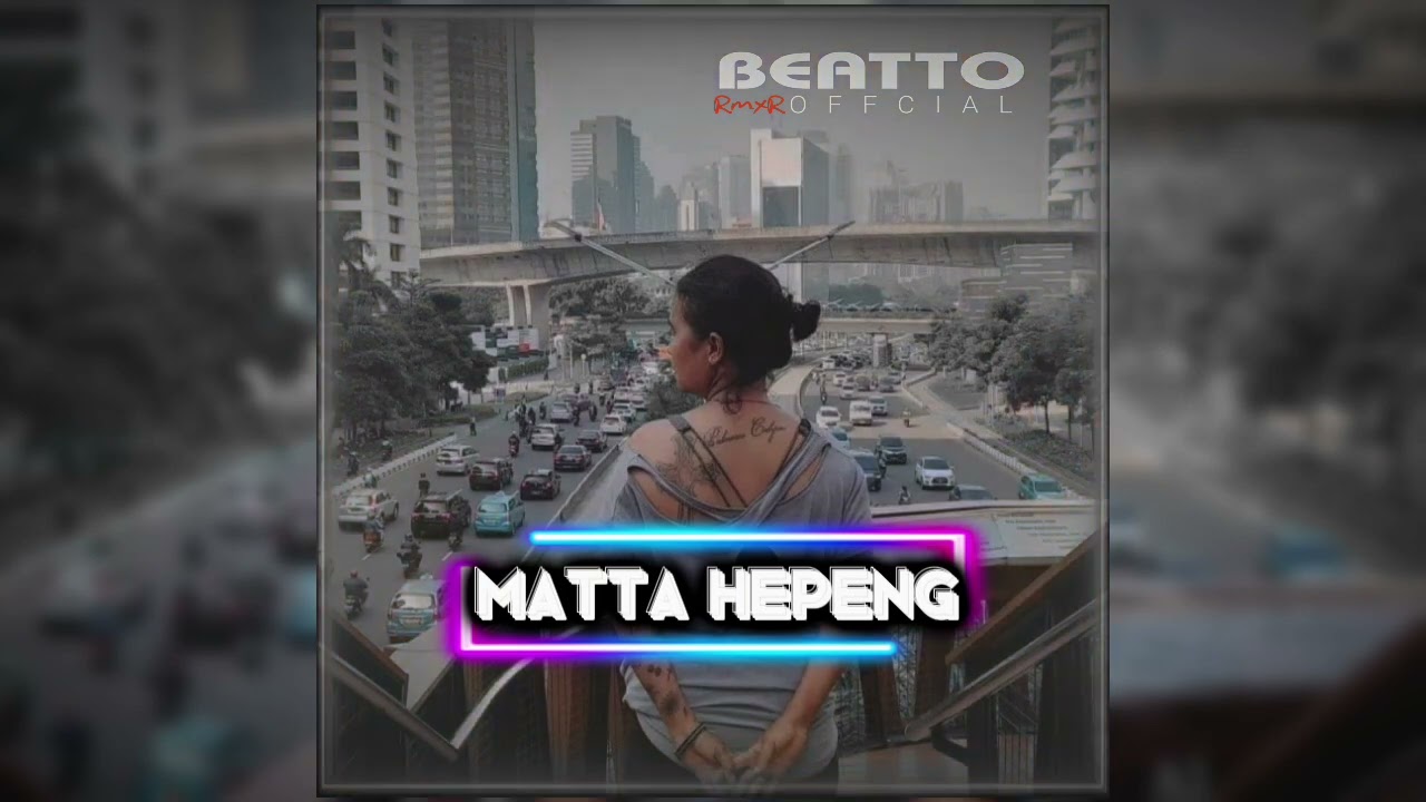 remix enak 2026🌴-MATTA HEPENG-🌴NEW PATTI BLACK RMXR OFFICIAL