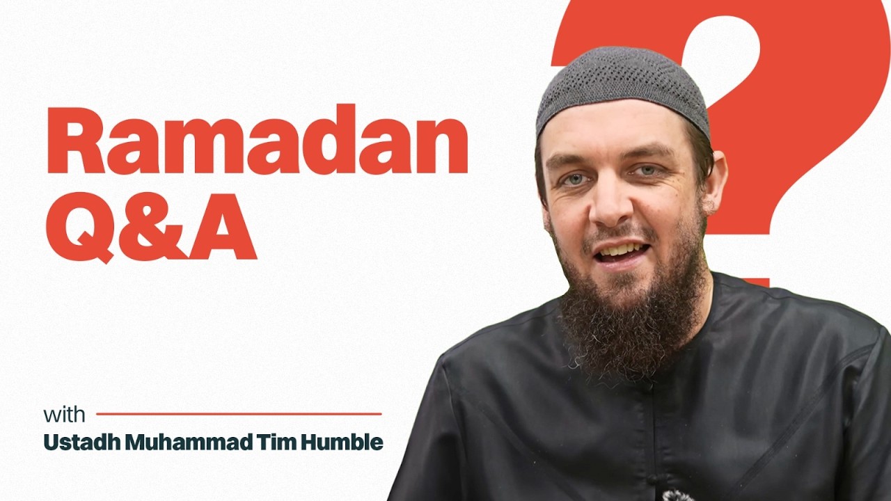 Special Ramadan 2026 Q&A: Work-Life Balance, Qur'an Completions & Fiqh of Fasting | Ust. Tim Humble
