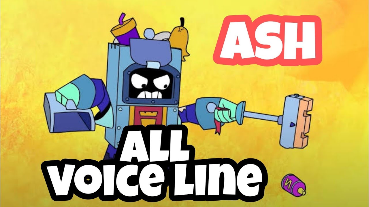Ash All voice line BrawlStars