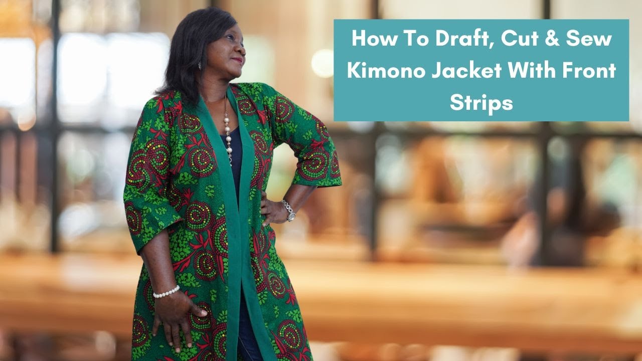 How To Draft, Cut & Sew Kimono Jacket