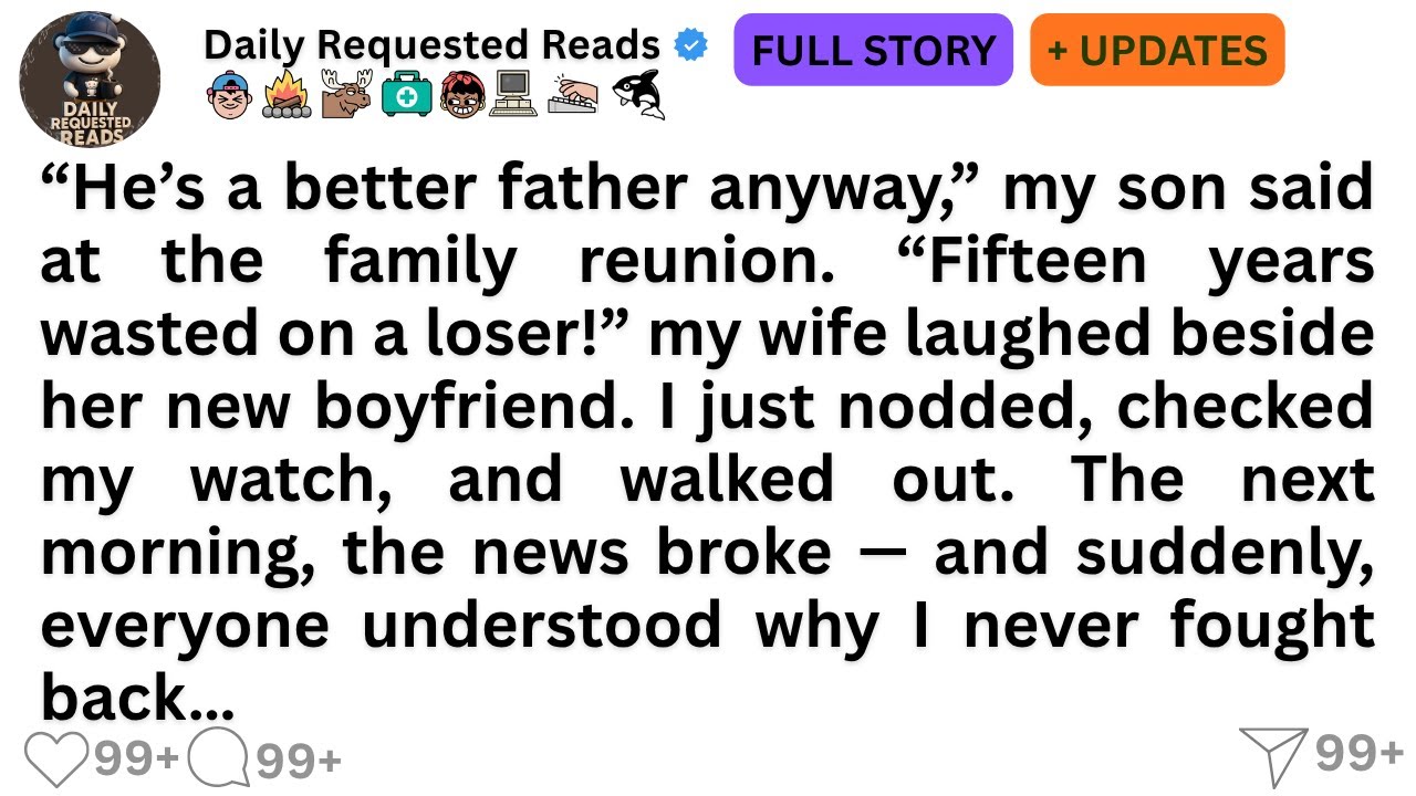 “He’s a better father anyway,” my son said at the family reunion. “Fifteen years wasted on a ....