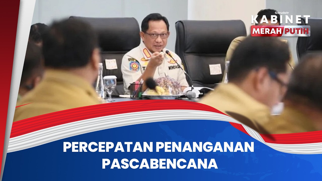 Mendagri Ungkap Pemulihan Bencana Capai 70%, 37 Daerah Kembali Normal I KMP