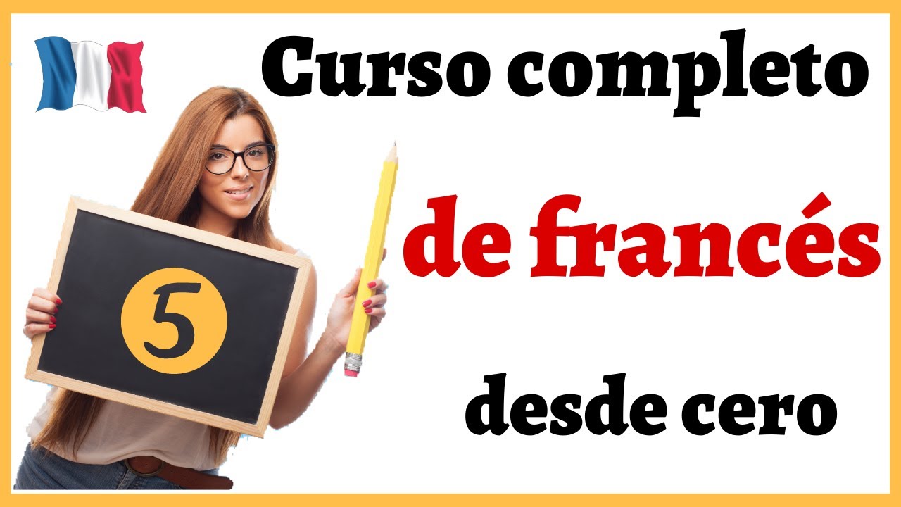 APRENDER FRANC&Eacute;S | Curso completo de franc&eacute;s para principiantes | Formar frases en franc&eacute;s - Curso 5