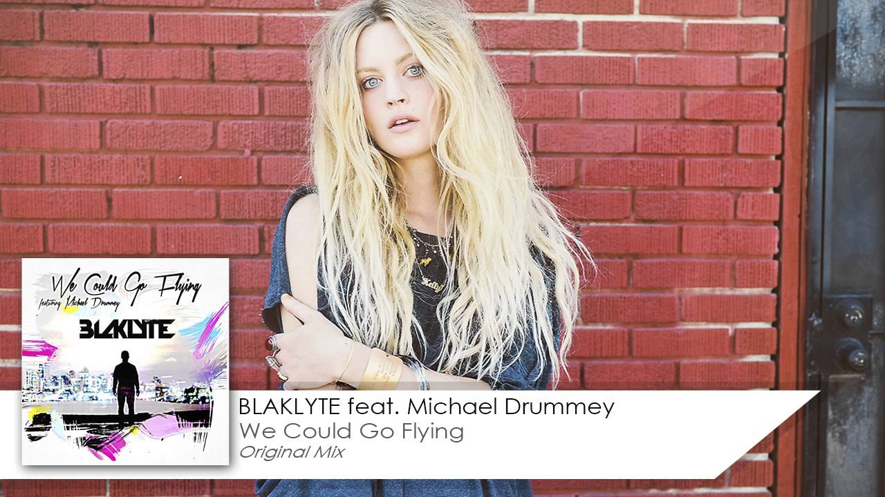 BLAKLYTE - We Could Go Flying (feat. Michael Drummey)