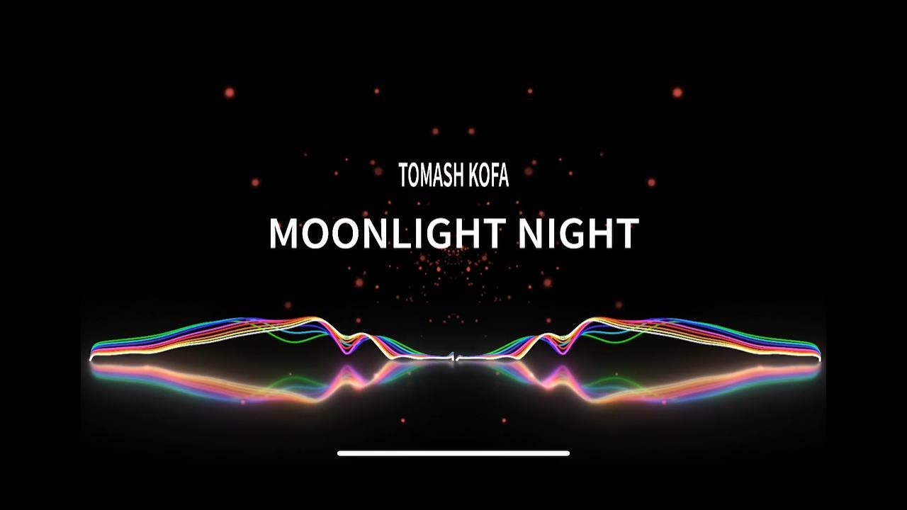 Tomash Kofa - Moonlight Night