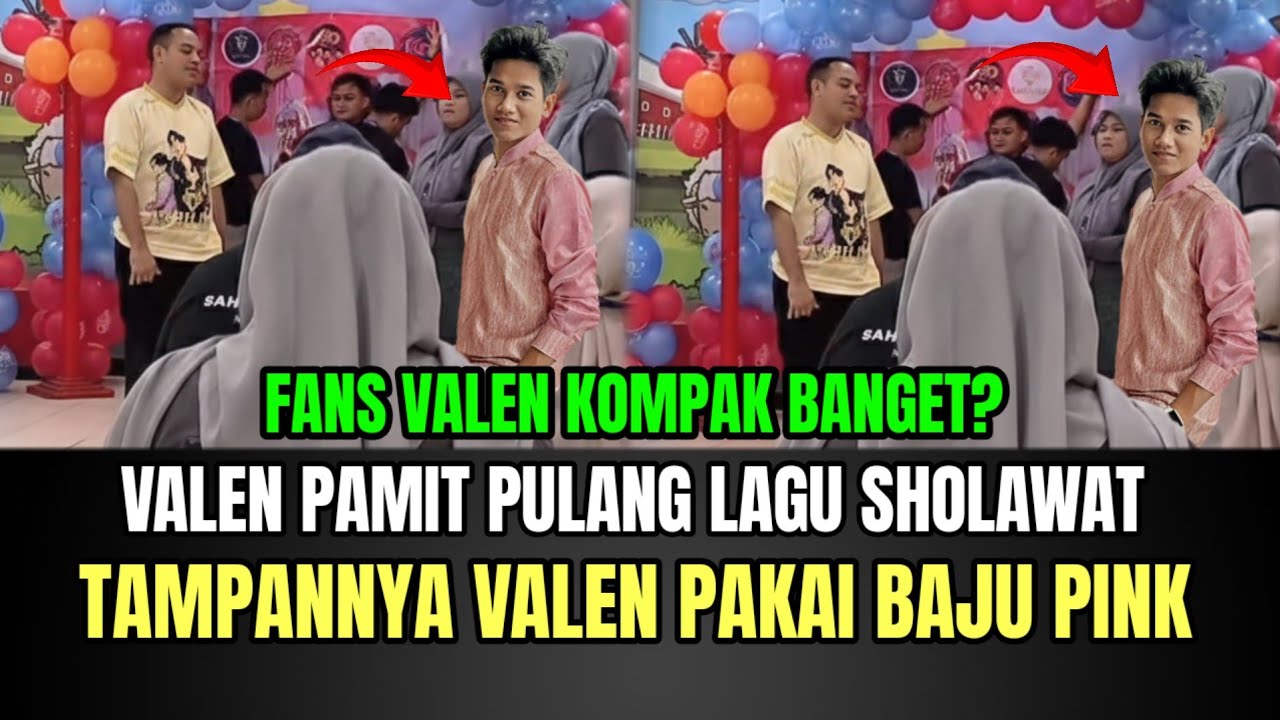 Valen Pamit Pulang Lagu Sholawat, Tampannya Valen Pakai Baju Pink!