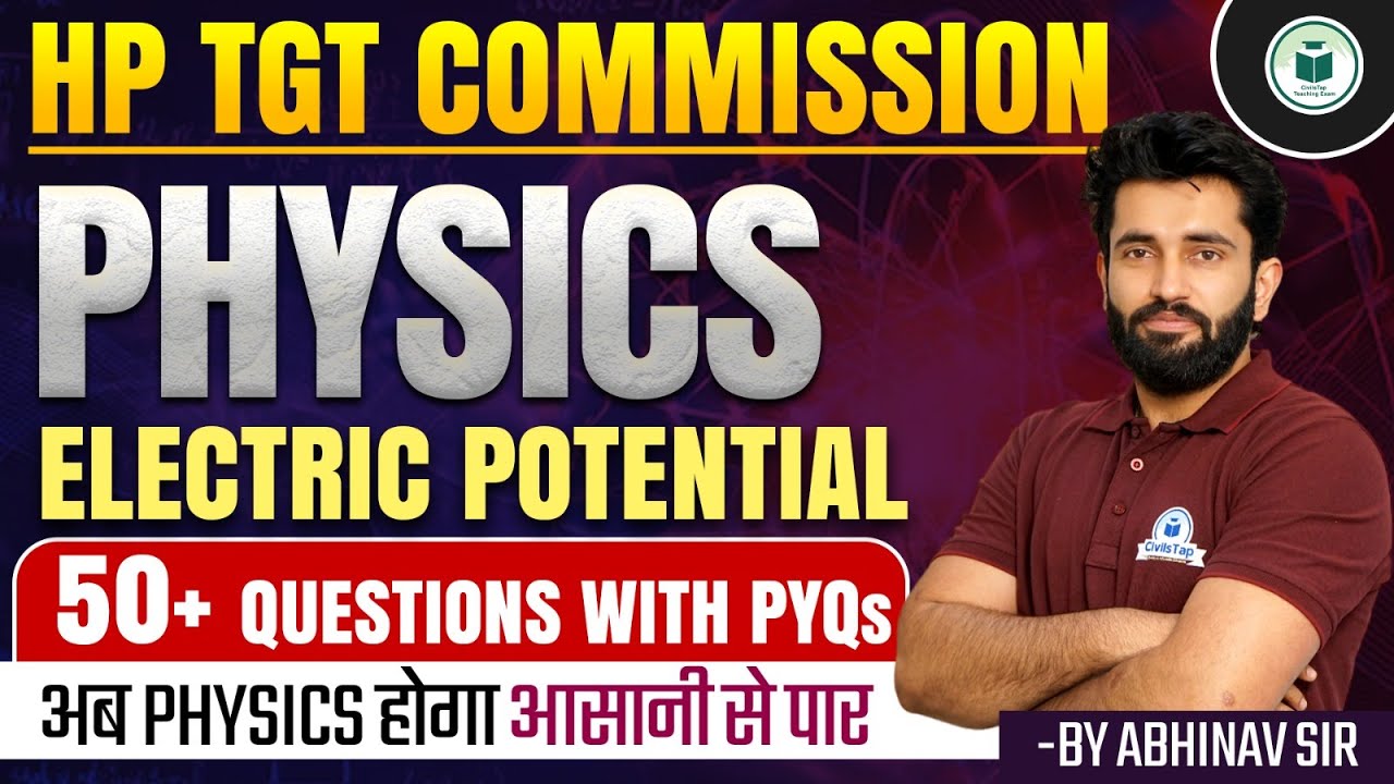 HP TGT Commission 2024 Physics: Electric Potential | Civilstap Teaching Exam | By Abhinav Sir