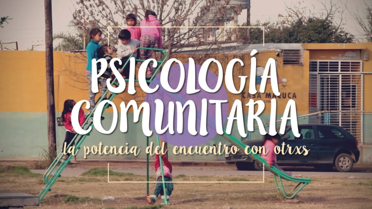 //Psicología Comunitaria//La potencia del encuentro con otrxs
