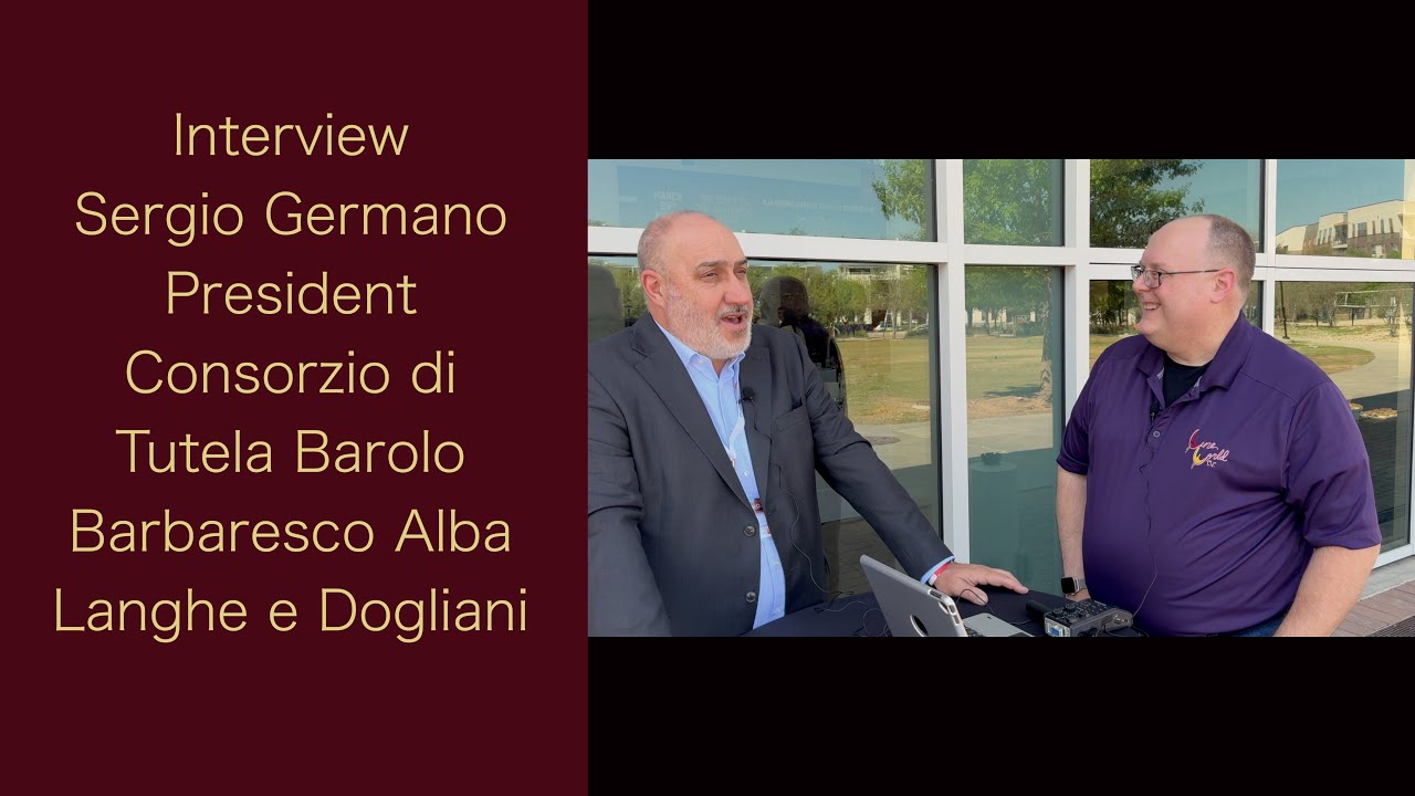 Interview - Sergio Germano - President Consorzio di Tutela Barolo Barbaresco Alba, etc. - Ep. #188