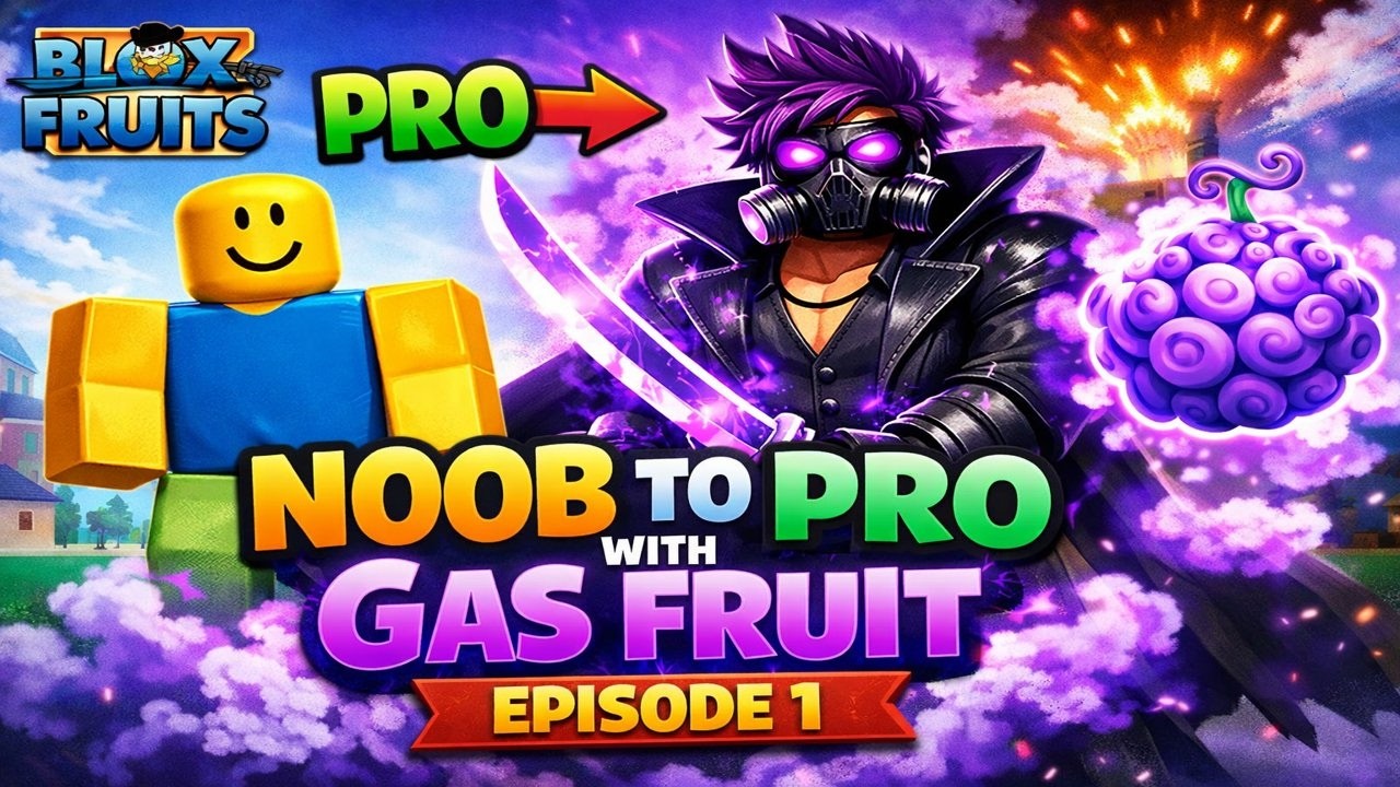 Noob To Pro With Gas Fruit In Blox Fruits Episode 1