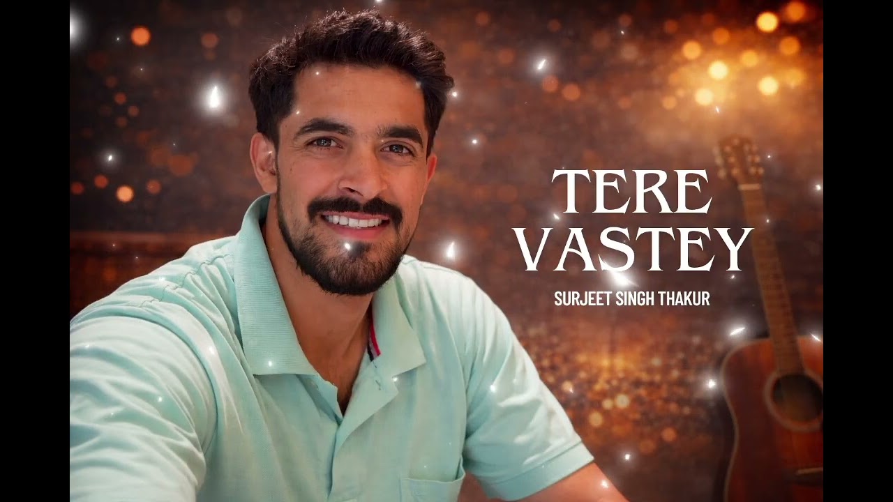 TERE VASTEY || Surjeet Singh Thakur || music IK BAAZ || Himachali Pahari Song
