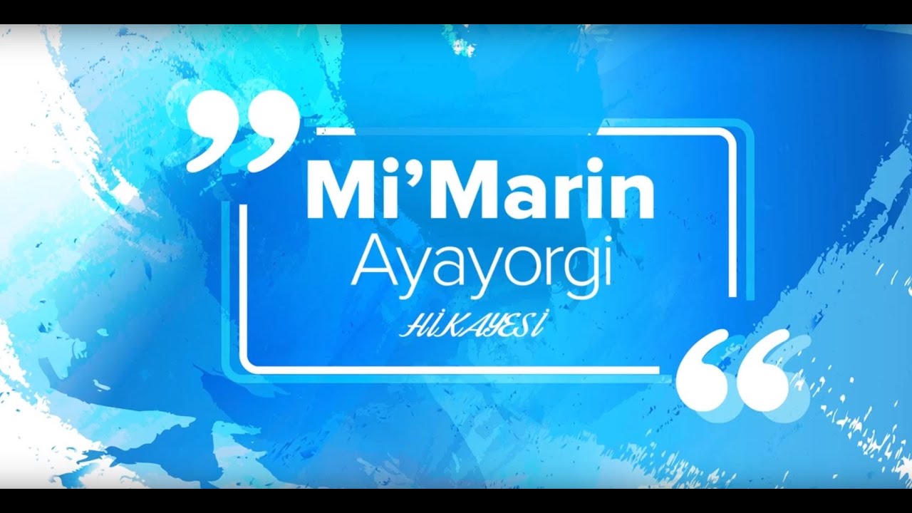 Mi'Marin Ayayorgi Hikayesi Düşten Gerçeğe...