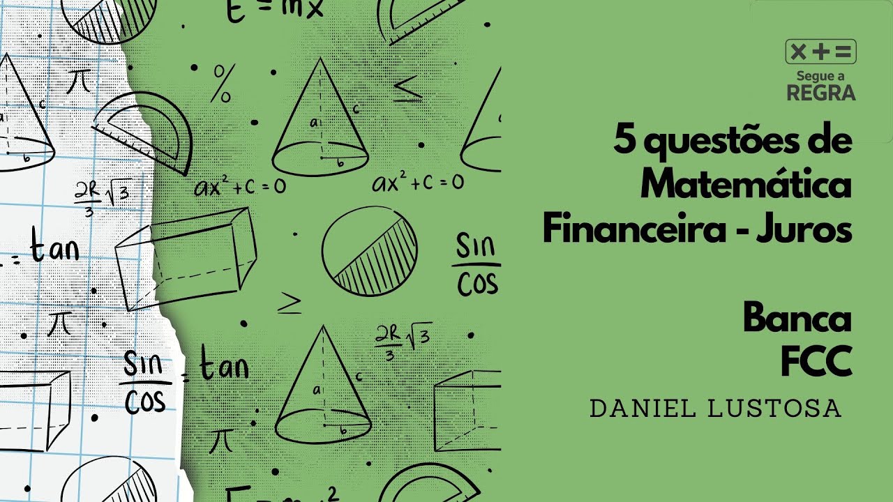 5 questões de Matemática Financeira da FCC (Juros) - Gabaritanto SEFAZ-SP e SEFAZ-MT
