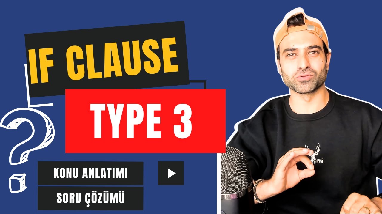 IF CLAUSE TYPE 3 KONU ANLATIMI