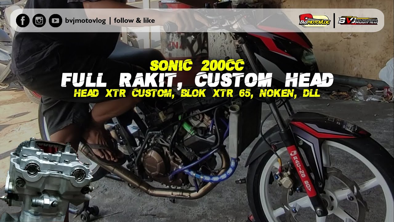 PROYEK HONDA SONIC 200 SUDAH JADI ! Blok Head XTR, Head Custom, Noken Custom