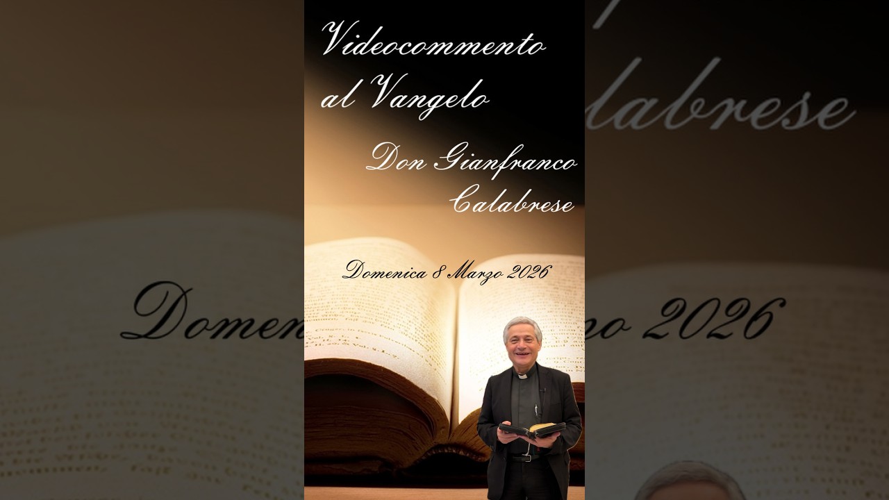 Video commento al Vangelo - domenica 8 marzo 2026 - III domenica di Quaresima