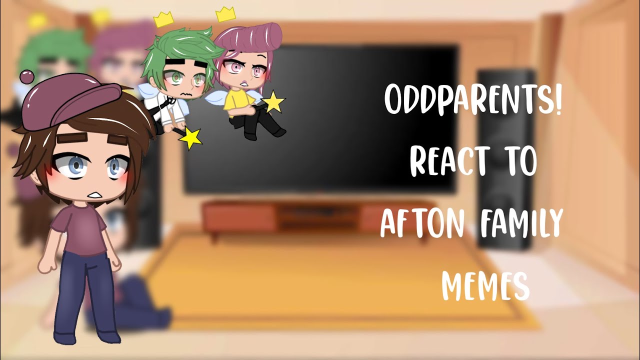 Oddparents! React To Afton Family Memes || Fnaf || Gacha Club || Itz Tiger Kitty ||