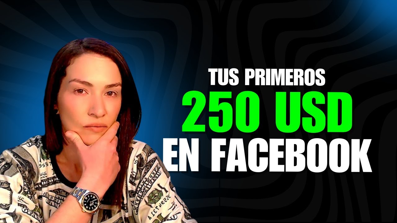 Cómo Ganar tus Primeros $250 en Facebook Monetizando tu Contenido 💵