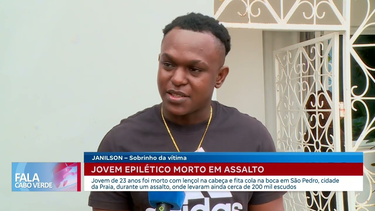 Jovem epilético morto em assalto na cidade da Praia | Fala Cabo Verde