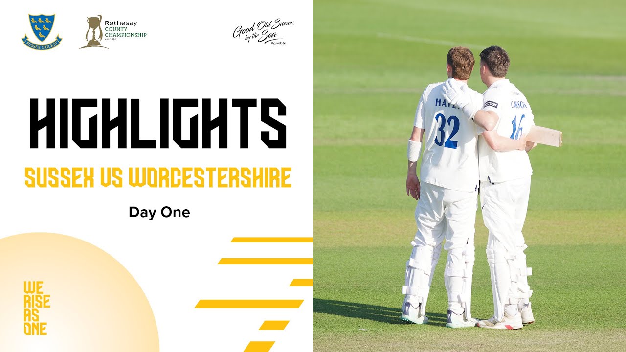 Sussex vs Worcestershire | Rothesay County Championship Division One | Day One Highlights