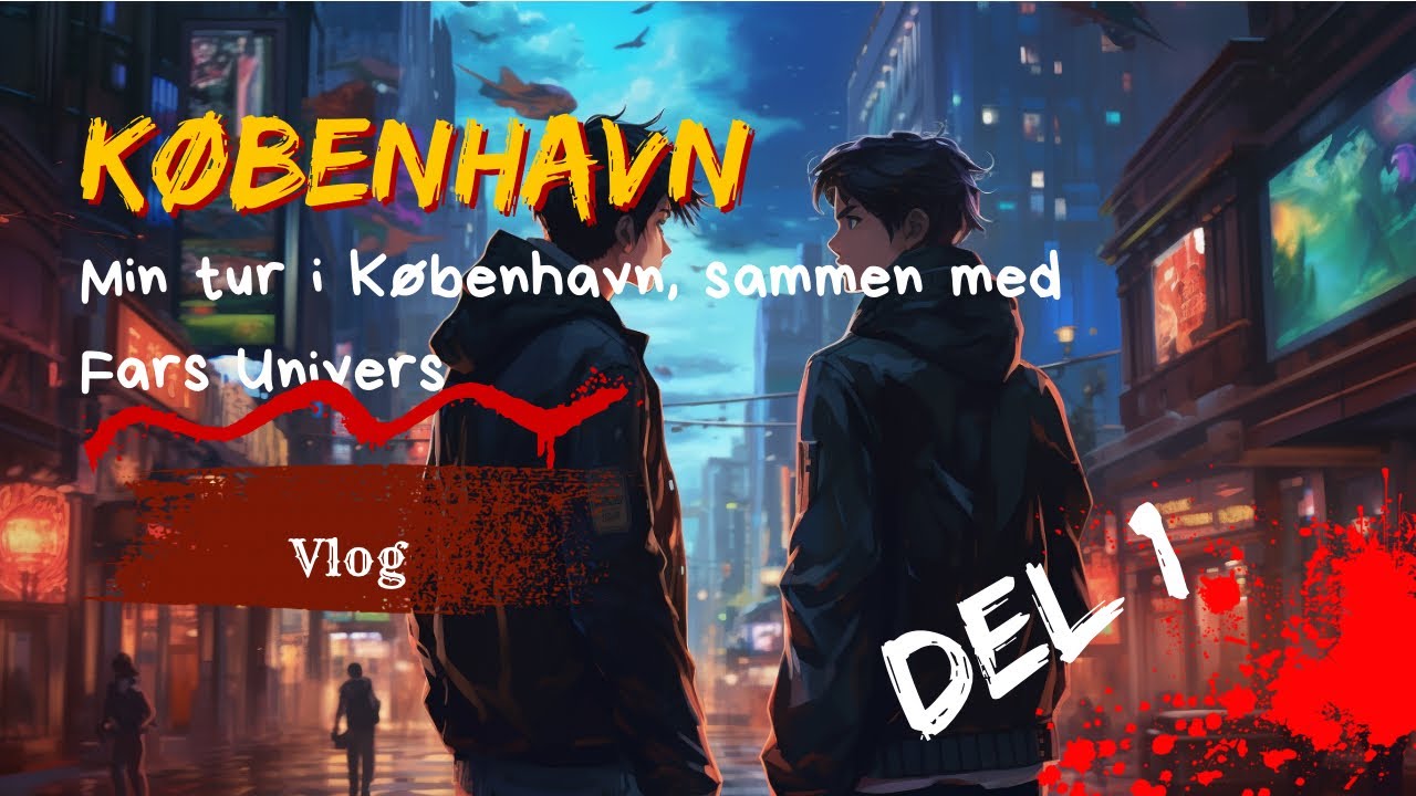 Magiske Minder i K&oslash;benhavn sammen med Fars Univers #vlog