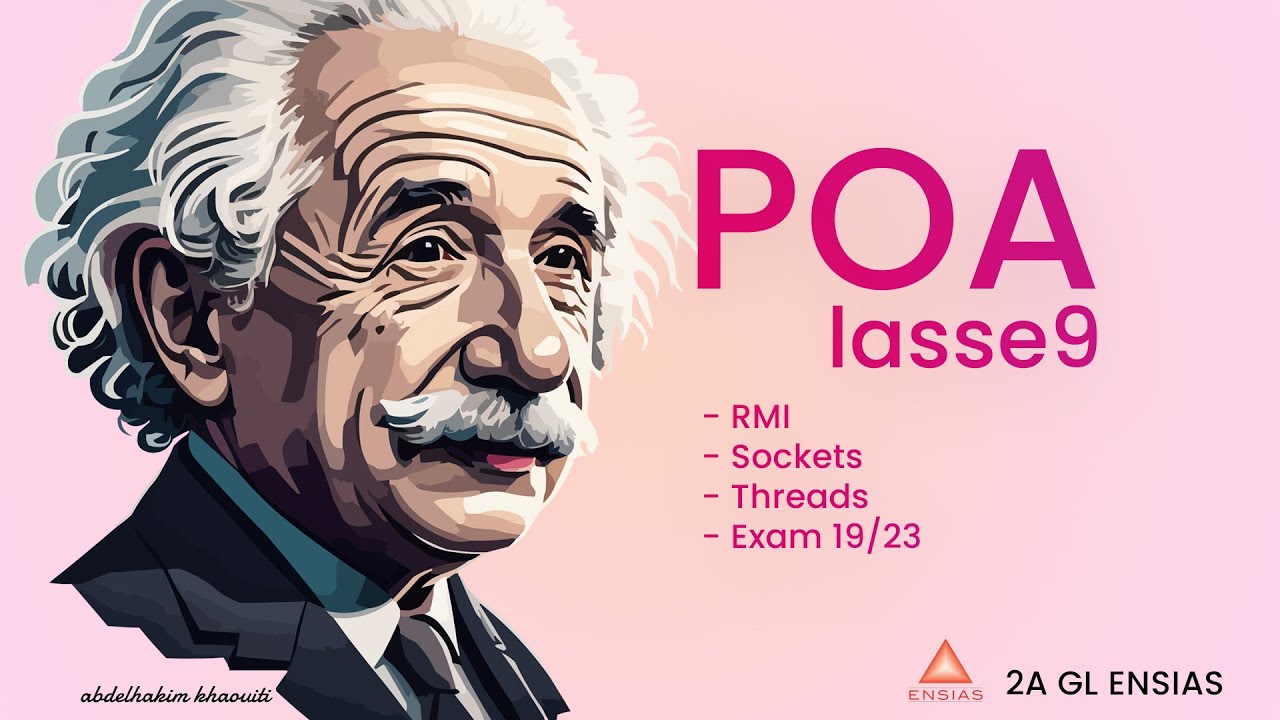 POA [Lasse9] -  2A GL ENSIAS |  Abdelhakim KHAOUITI | Threads + Sockets + RMI