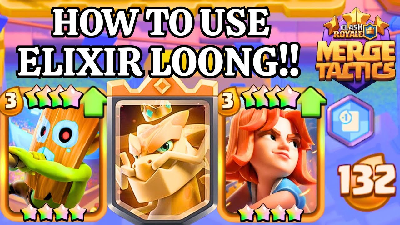 How To Use ELIXIR LOONG CORRECTLY! Clash Royale Merge Tactics