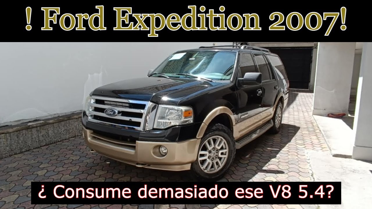 Review Ford Expedition 2007! !Un auto para Gobiernos y Famosos!!Un V8 de 310Hp!(Aceite y Alcohol)