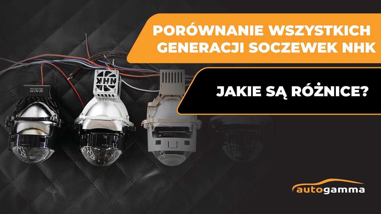Porównanie wszystkich generacji soczewek BiLed NHK. Jakie są różnice? #AutoGamma