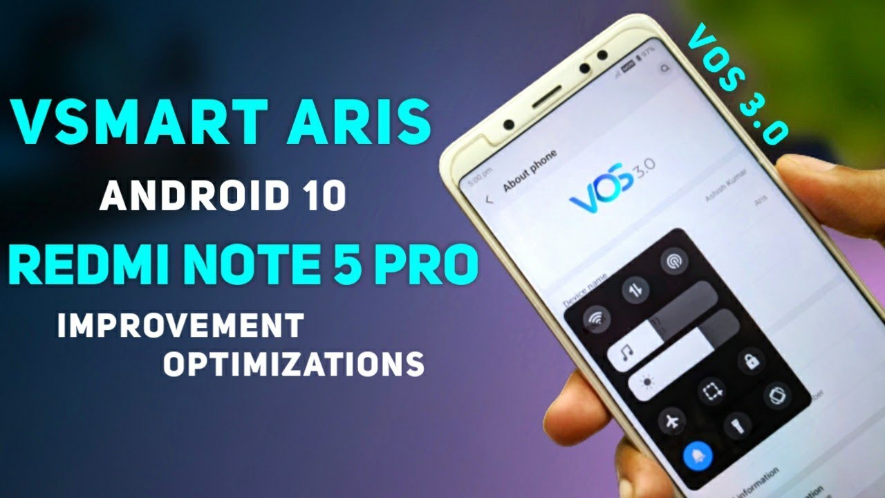 Vsmart Aris Android 10 For Redmi Note 5 Pro | January Sec Patch, Improvement, Optimization | VOS 3.0