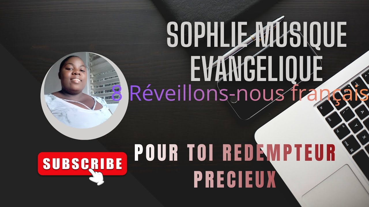 8 français réveillons-nous ''pour toi Rédempteur précieux''