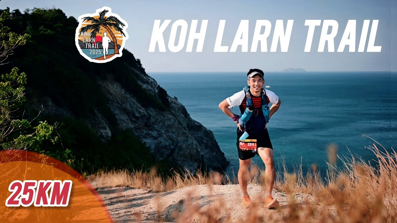 Koh Larn Trail 2025 : เทรลคุณหนูร้องกรี๊ด ฝ่าวิกฤตตะคริว!! [25KM]