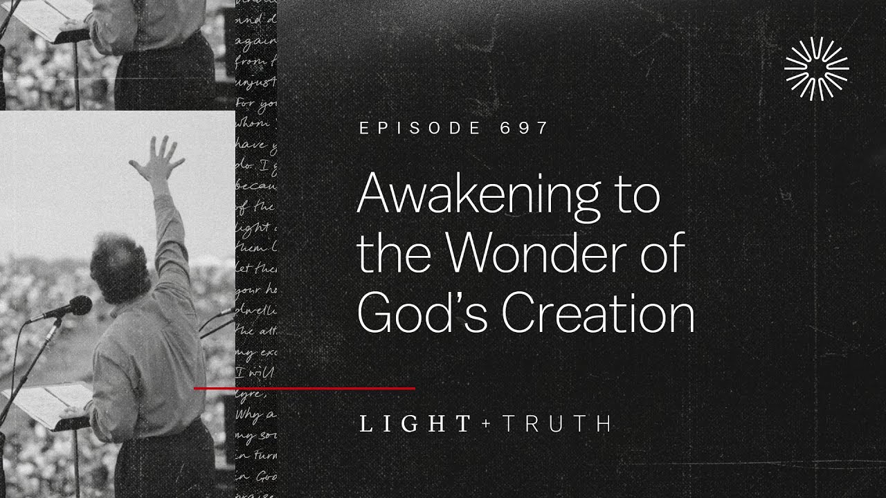Awakening to the Wonder of God&rsquo;s Creation