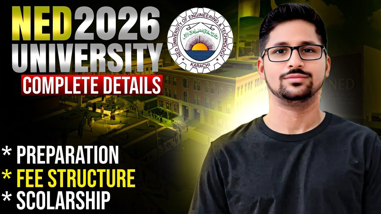 2026 NED University admission Detailes | NED University 2026 online form | fee structure | Closing 