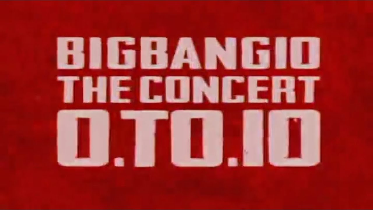 BIGBANG 10 - 0.TO.10 FINAL IN SEOUL + ENCORE