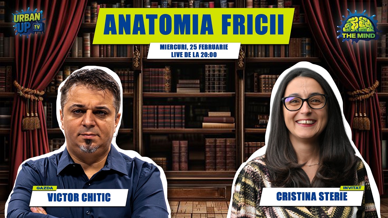 Anatomia fricii cu Cristina Sterie | The Mind cu Victor Chitic